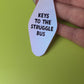 Keys to the Struggle Bus Keychain