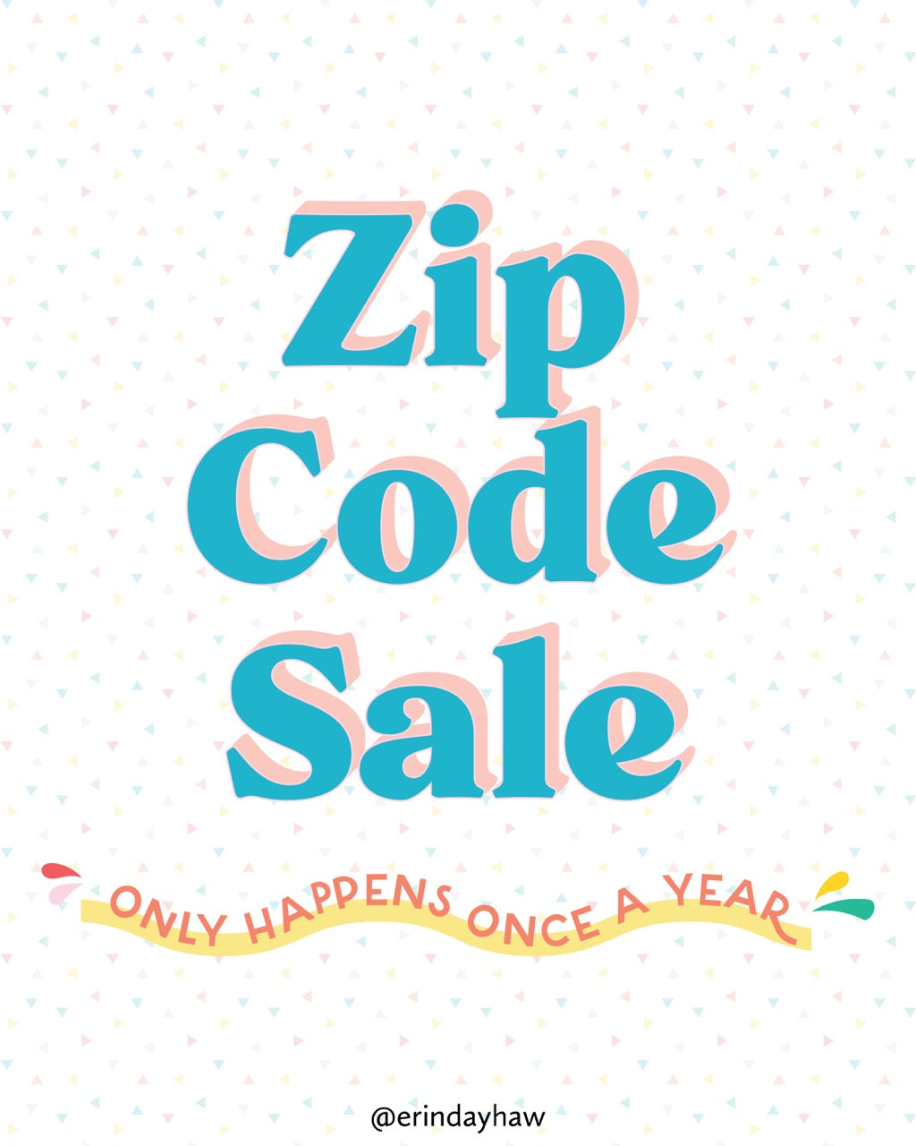 Zip Code Sale!