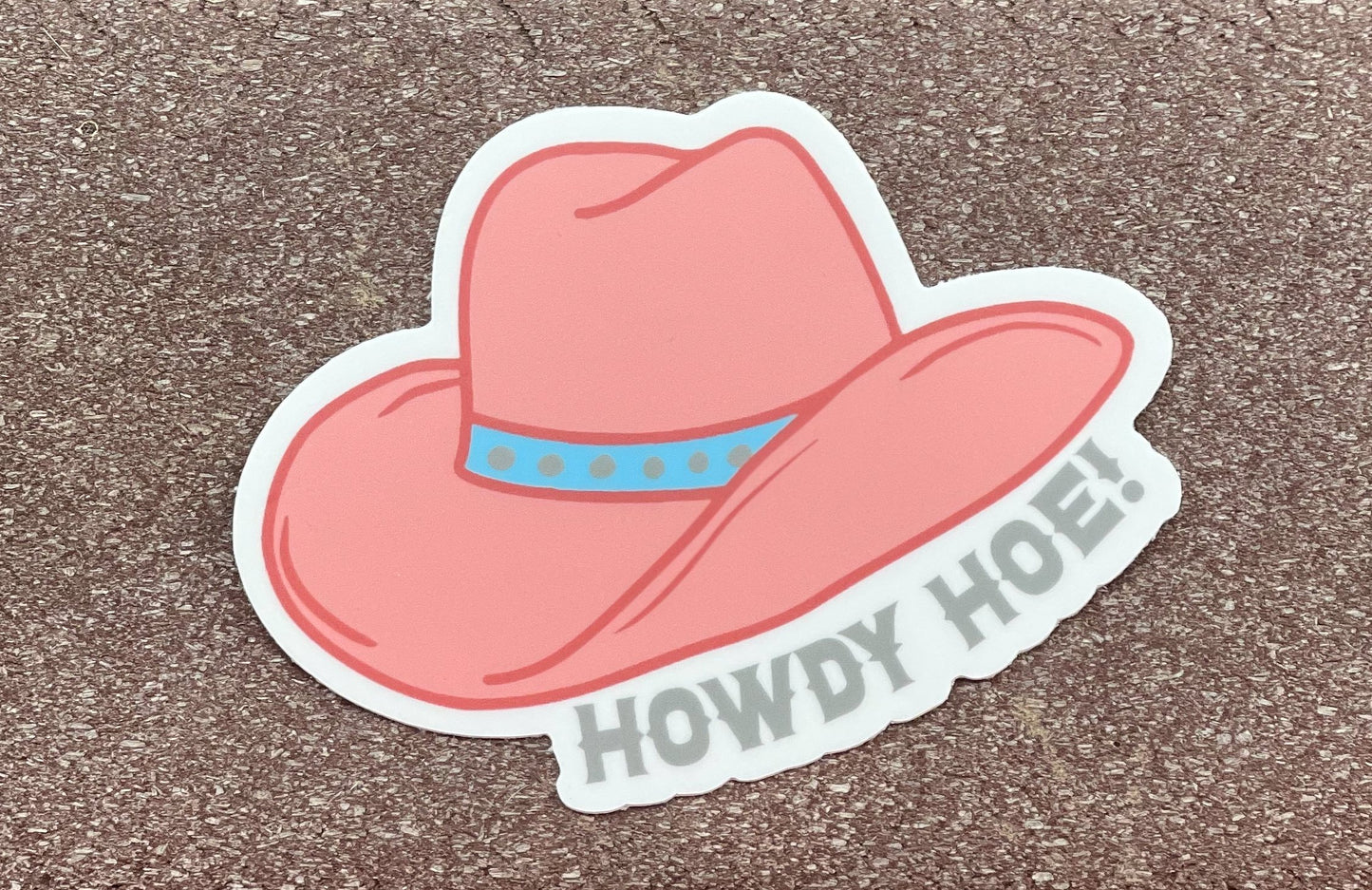 Howdy Hoe Sticker