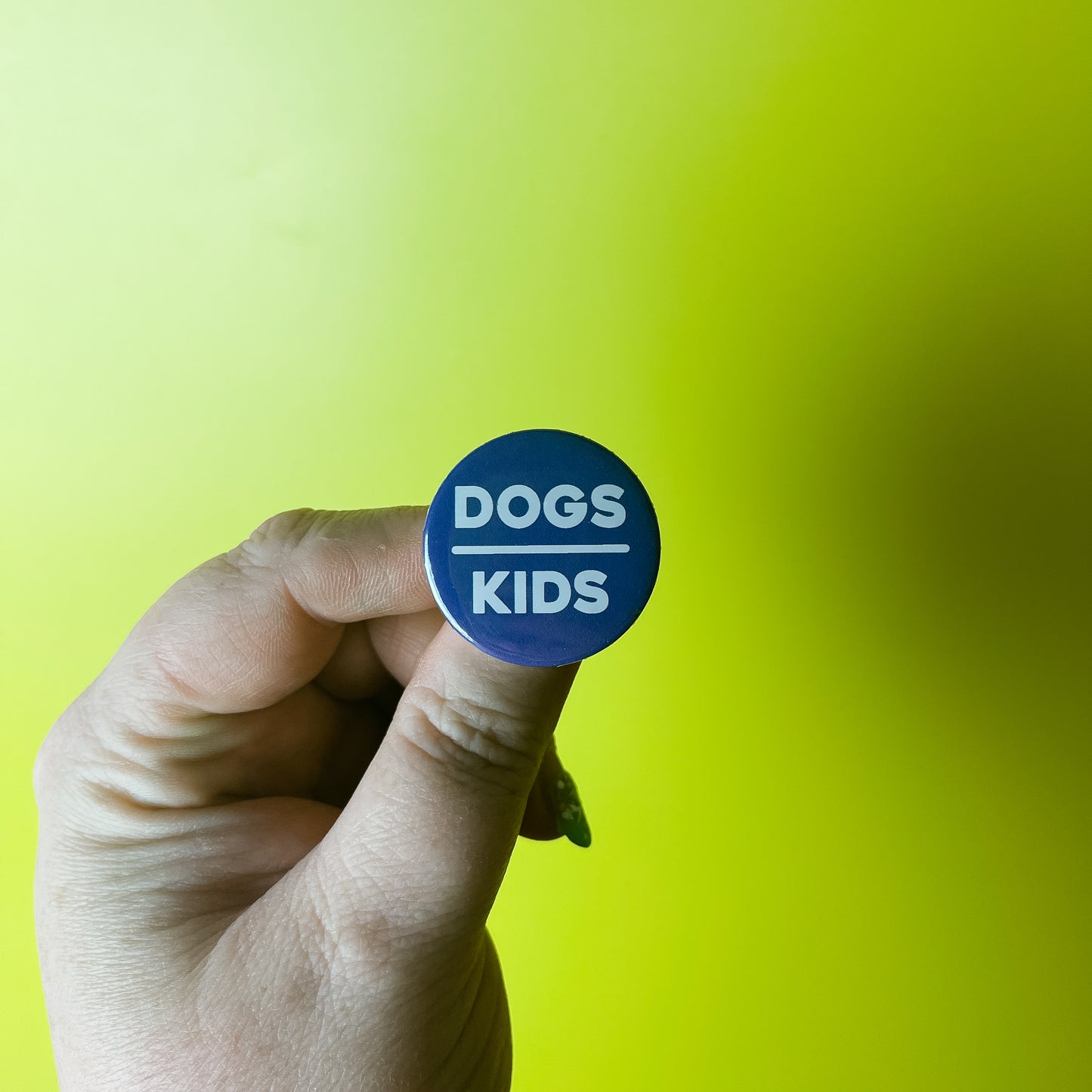 Dogs over Kids - Button