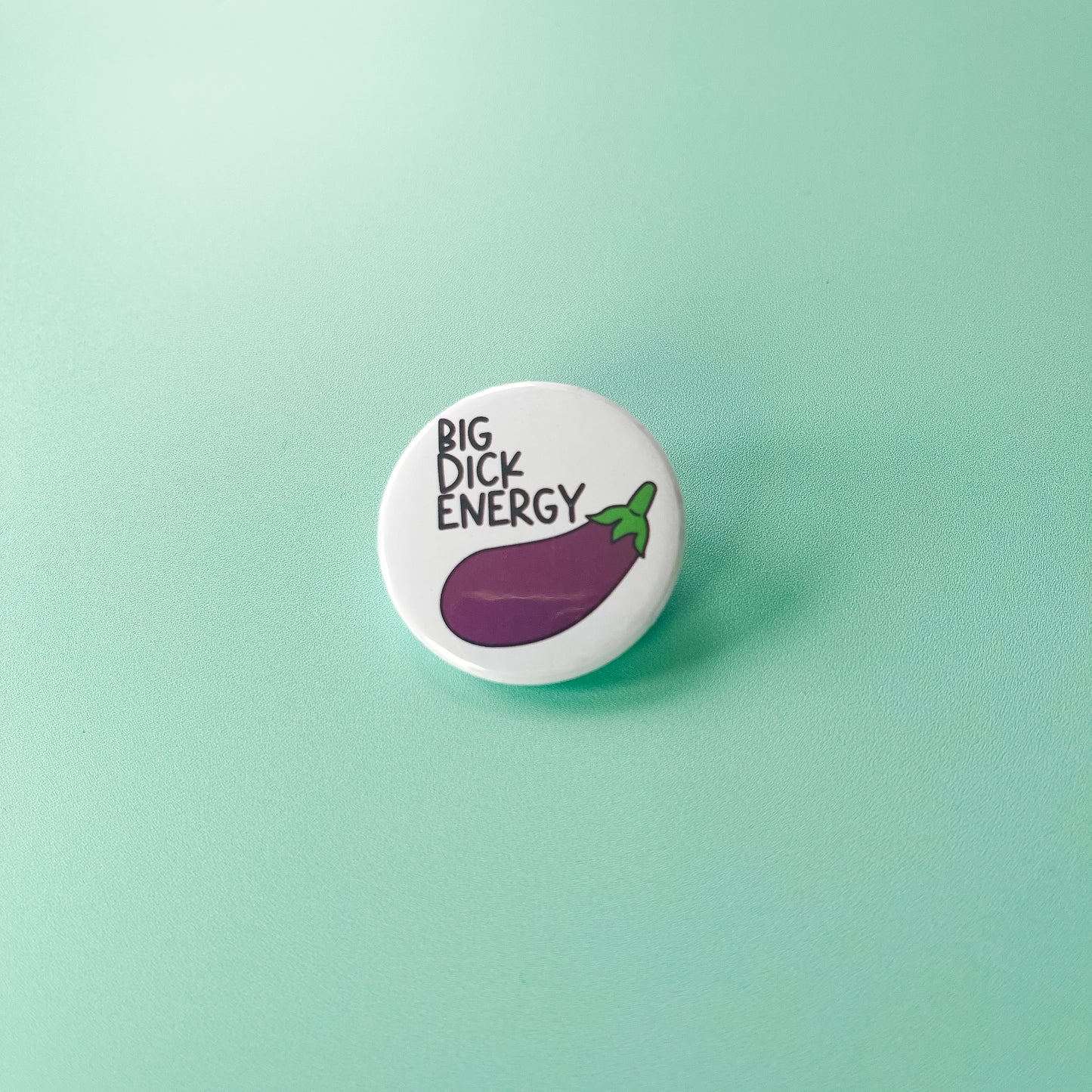 Big Dick Energy - Button