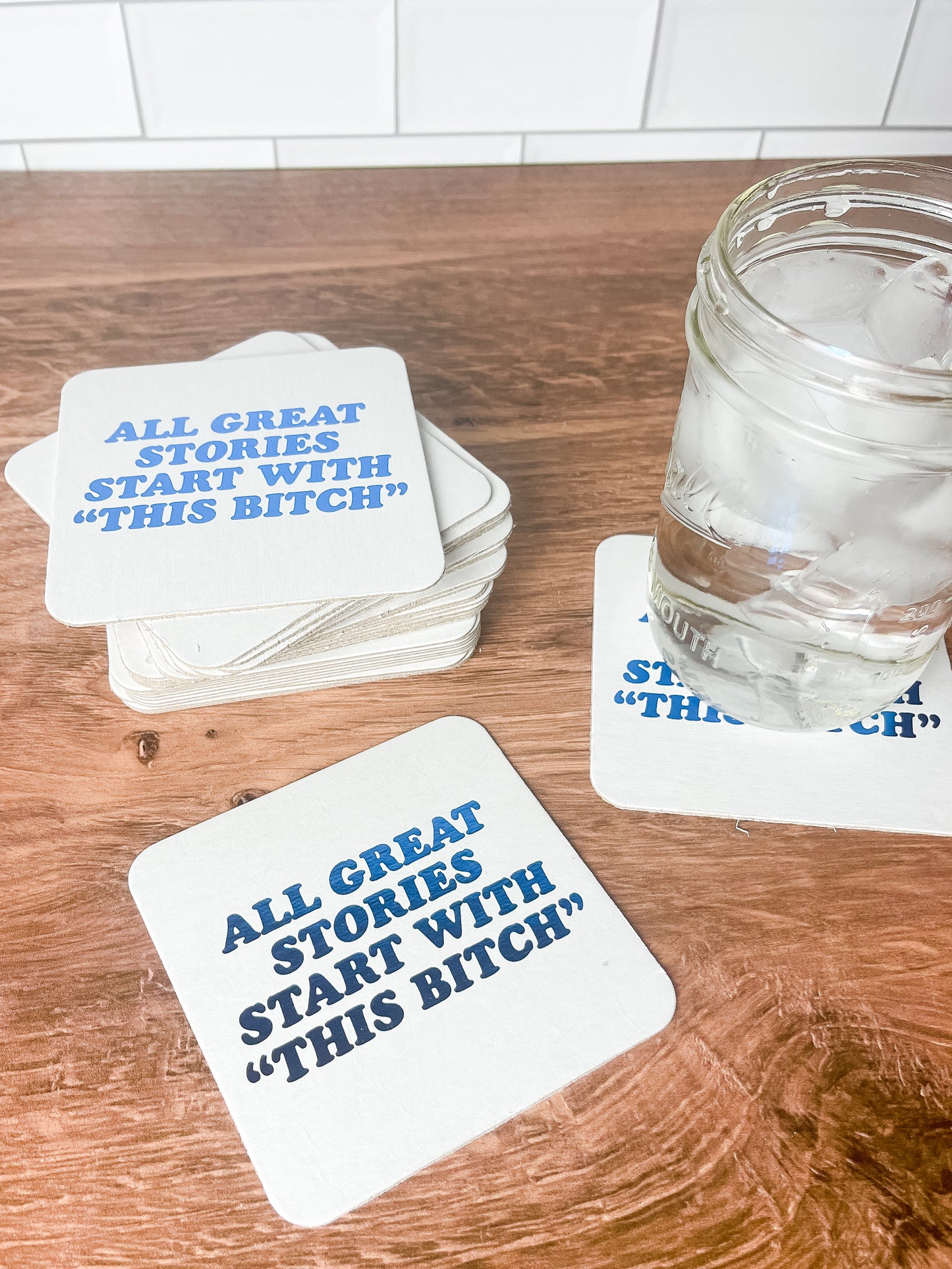 All Great Stories Start with "This Bitch" Coaster Set