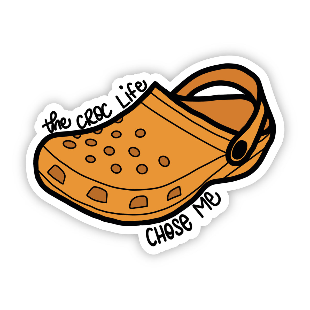 Crocs Stickers Button Croc Life Chose Me Sticker – Erin Dayhaw