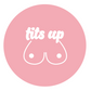 Tits Up- Button