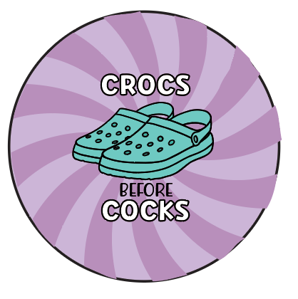 Crocs before Cocks - Button