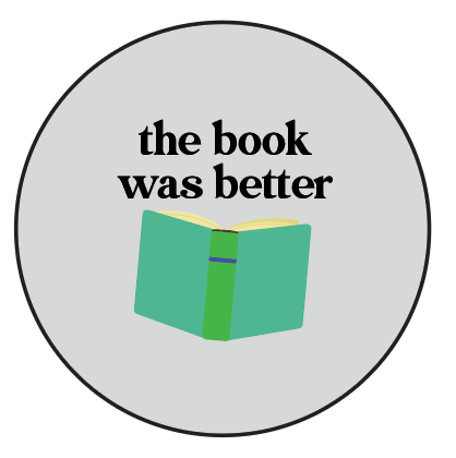 The Book was Better - Button