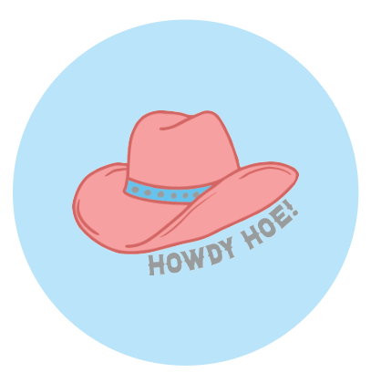 Howdy Hoe - Button