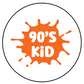 90's Kid - Button
